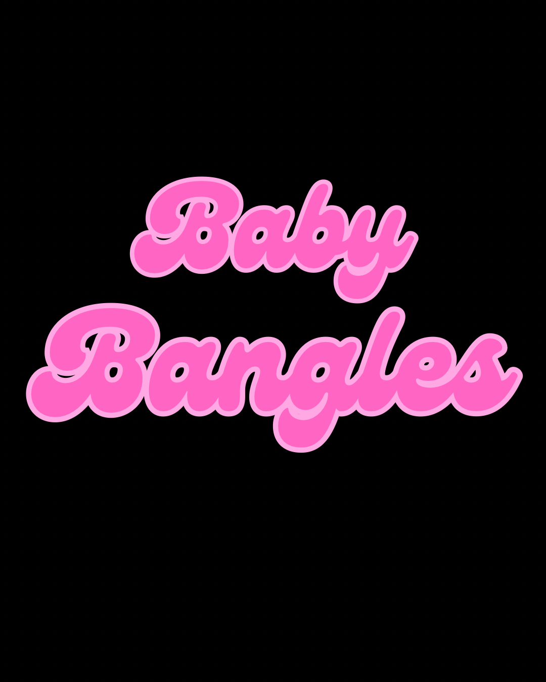 BABY BANGLES